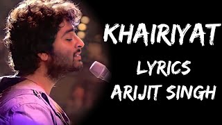 Khairiyat Pucho Kabhi To Kaifiyat Pucho (Lyrics) - Arijit Singh | Lyrics Tube