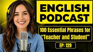 100 Essential English Phrases for Teacher & Student Conversations | Conversation Practice
