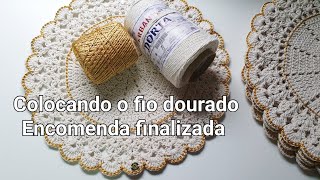 Colocando fio dourado em detalhe, encomenda finalizada🙏