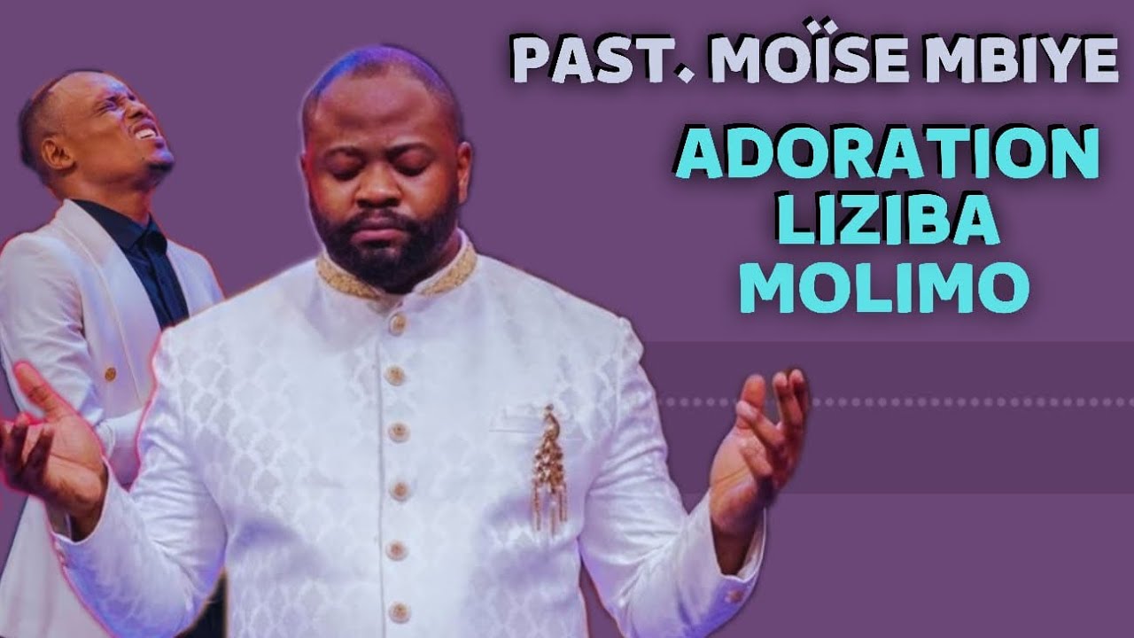 Past Moïse Mbiye Adoration Liziba Molimo Avec Lyrics Youtube