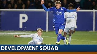 Leicester City 2-1 Everton | Development Squad