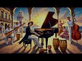 traditional son cubano – chopin fusion 1 hour music