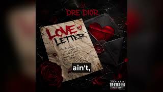 Dre Dior - Love Letter (Lyric Video)