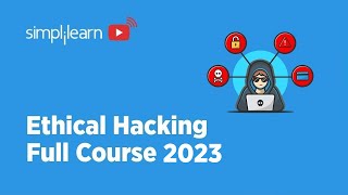 🔥Ethical Hacking Full Course 2023 | Ethical Hacking Course For Beginners 2023 | Simplilearn