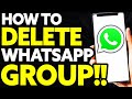How To Delete Whatsapp Group Without Removing Members (2025) - FULL Guide