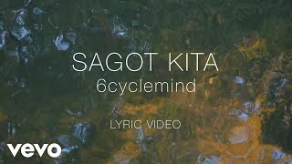 6cyclemind - Sagot Kita [Lyric Video]