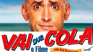 Vai que Cola - Filme completo dublado