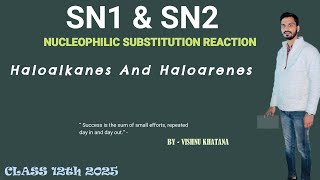 Nucleophilic substitution reaction |SN1 \u0026 SN2 reactions | Class 12th organic chemistry | board 2025