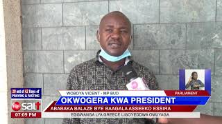 OKWOGERA KWA PRESIDENT - Ababaka balaze bye basuubira asseeko essira