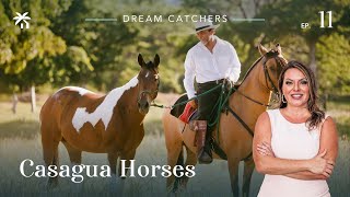 Dream Catchers Costa Rica |  Episode 11 | Casagua Horses