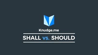 Shall vs. Should | Knudge.me | Get Better at English Every Day