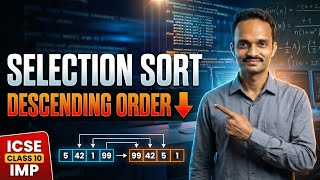 Selection Sort in Java (Descending Order) | ICSE Class 10 Important Question | Java Arrays