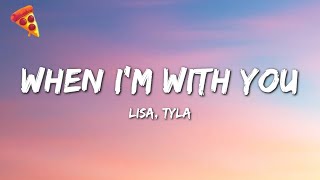 Lisa, ft Tyla- When I'm With You