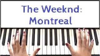 The Weeknd - Montreal: Piano Tutorial