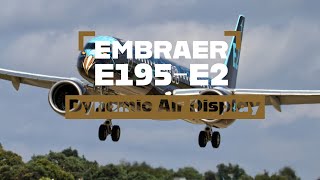 Spectacular Air Display | Embraer E195-E2 Tech Eagle in Action