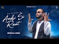 Aadhi Si Raat (Official video) RP Singh | Vishhh | Upasna Gahlot | Haryanvi Songs Haryanavi 2023