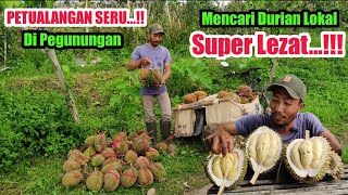 Petualangan seru mencari durian Lokal super Lezat!