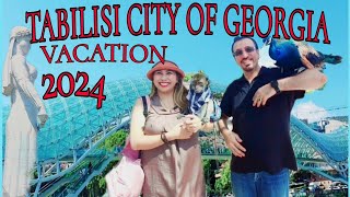 WELCOME TO TABILISI CITY OF GEORGIA 2024 VACATION & ANNIVERSARY TRIP
