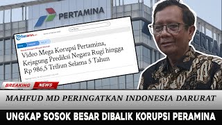 Mahfud MD Blak blakan ungkap dalang dibalik terbongarnya korupsi Pertamina 986,5 TRILIUN