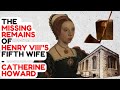 The Missing Remains Of Henry VIII's Fifth Wife - Catherine Howard