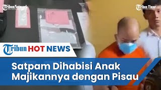 Sebelum Habisi Nyawa Satpam Rumahnya, Anak Majikan Beli Pisau 6 Jam Sebelumnya