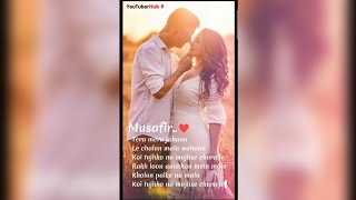 Musafir||Tera Mera Jahaan|| Atif Aslam ||Trending Lyrics||Full Screen whatsapp & Instagram ❤️ status