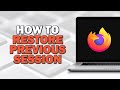 How To Restore Previous Session on Firefox (Easiest Way)​​​​​​​