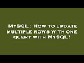 MySQL : How to update multiple rows with one query with MySQL?