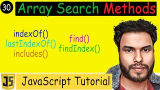 #30 Array Search Methods in JS | indexOf(), lastIndexOf(), includes(), find(), and findIndex()