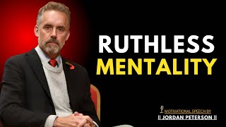 Ruthless Mentality | DR Peterson Best Motivational Speech |#jordanpeterson