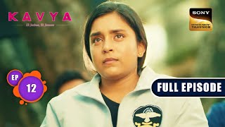 A New Challenge For Kavya | Kavya - Ek Jazbaa, Ek Junoon - Ep 12 | Full Episode | 10 October 2023