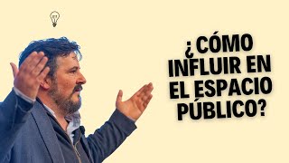 ¿Cómo influir en el espacio público? - #Thinkglao con Pedro Herrero