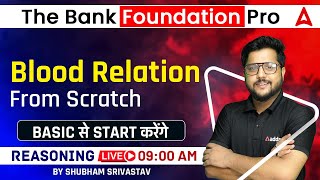 Blood Relation From Scratch | Reasoning for Bank Exam 2023 | The Bank Foundation Pro by Shubham Sir