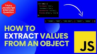 "How to Extract Values from Object Properties" [JavaScript]