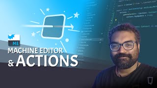 Machine Editor Tutorial: Actions