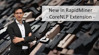 New in RapidMiner 02 - CoreNLP and NLP Tagging