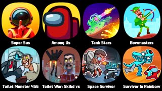 Super Sus, Among Us, Tank Stars, Bowmasters, Toilet Monster 456 Battle, Toilet War, Space Survival