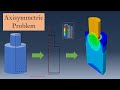 Axisymmetric analysis tutorial for beginners | ABAQUS CAE