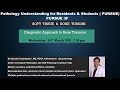 Pursue 3 F (Uploaded): SOFT  TISSUE  &  BONE  TUMORS   :Diagnostic Approach to Bone Tumors.