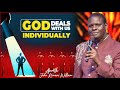 God Deals With us Individually || Apostle John Kimani William
