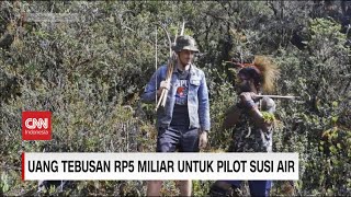 Tebusan 5 Miliar Sudah Disiapkan, Negosiasi Pembebasan Pilot Susi Air Terus Dilakukan