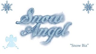 My Snow Angel - Snow Biz