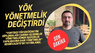 SON DAKİKA! YÖK YÖNETMELİK DEĞİŞTİRDİ. YURT DIŞINDA ÜNİVERSİTE İÇİN YKS ŞARTI #denklik #üniversite