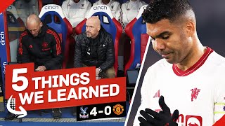 Casemiro Is FINISHED! 5 Things We Learned... Crystal Palace 4-0 Man United