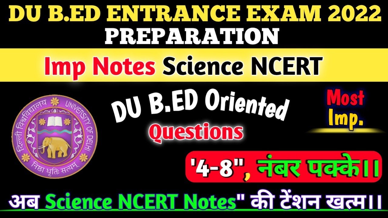 Du B.Ed Entrance Exam Preparation 2022-23 || Science || NCERT Notes ...