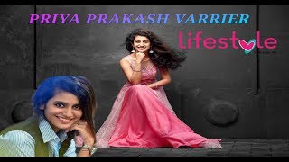 Priya Prakash Varrier Lifestyle Biography |  Priya Prakash boyfriend Lifestyle  Oru Adaar Love