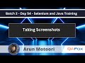 Batch 2  - Day 54 - Taking Screenshots (Advanced Selenium Java)