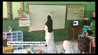 VIDEO INOVASI PEMBELAJARAN IPAS KELAS 4 \