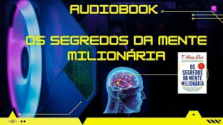 Audiobook os segredos da mente milionária   resumo T  Harv Eker