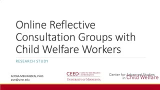 2. Online Reflective Consultation Groups with Child Welfare Workers